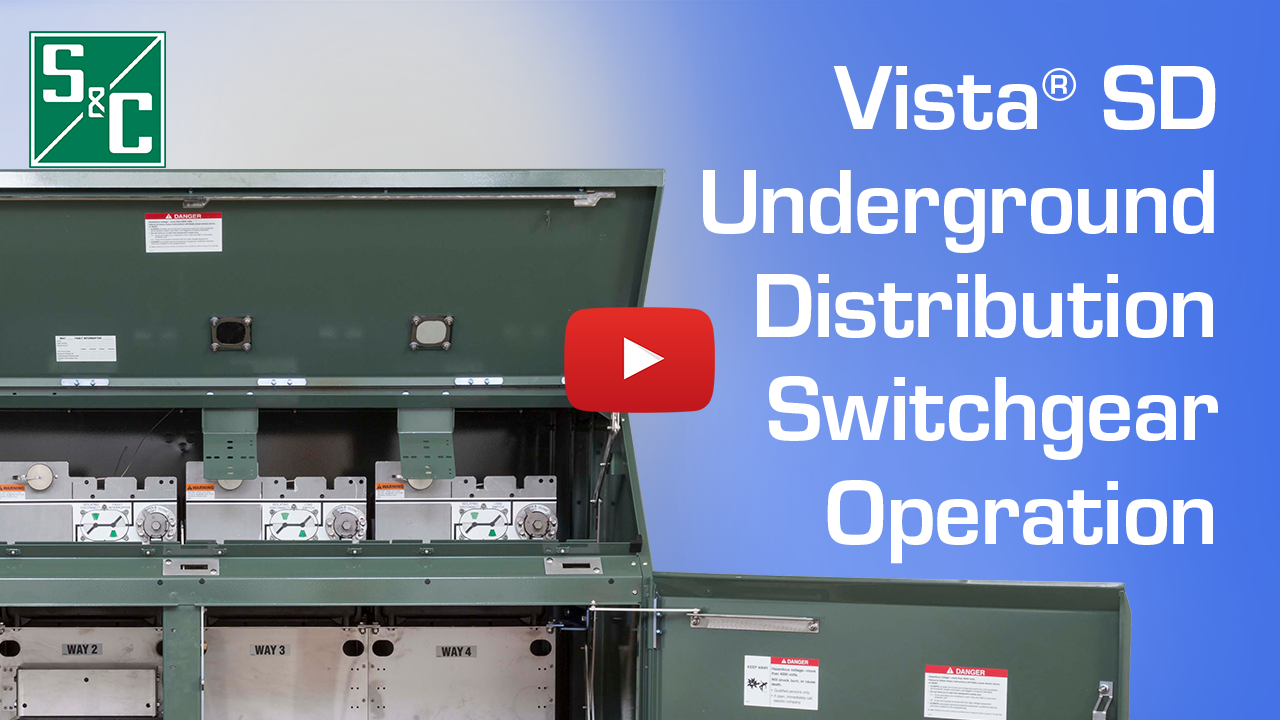 Vista SD Underground Distribution Switchgear Operation